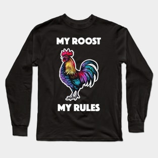 Rooster - My Roost, My Rules (with White Lettering) Long Sleeve T-Shirt